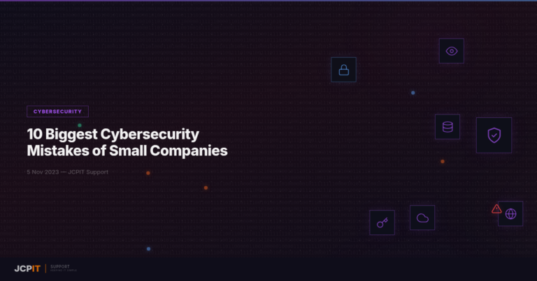 10 Biggest Cybersecurity Mistakes of Small Companies