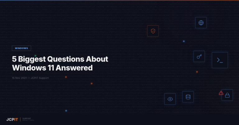 5 Biggest Questions About Windows 11 Answered