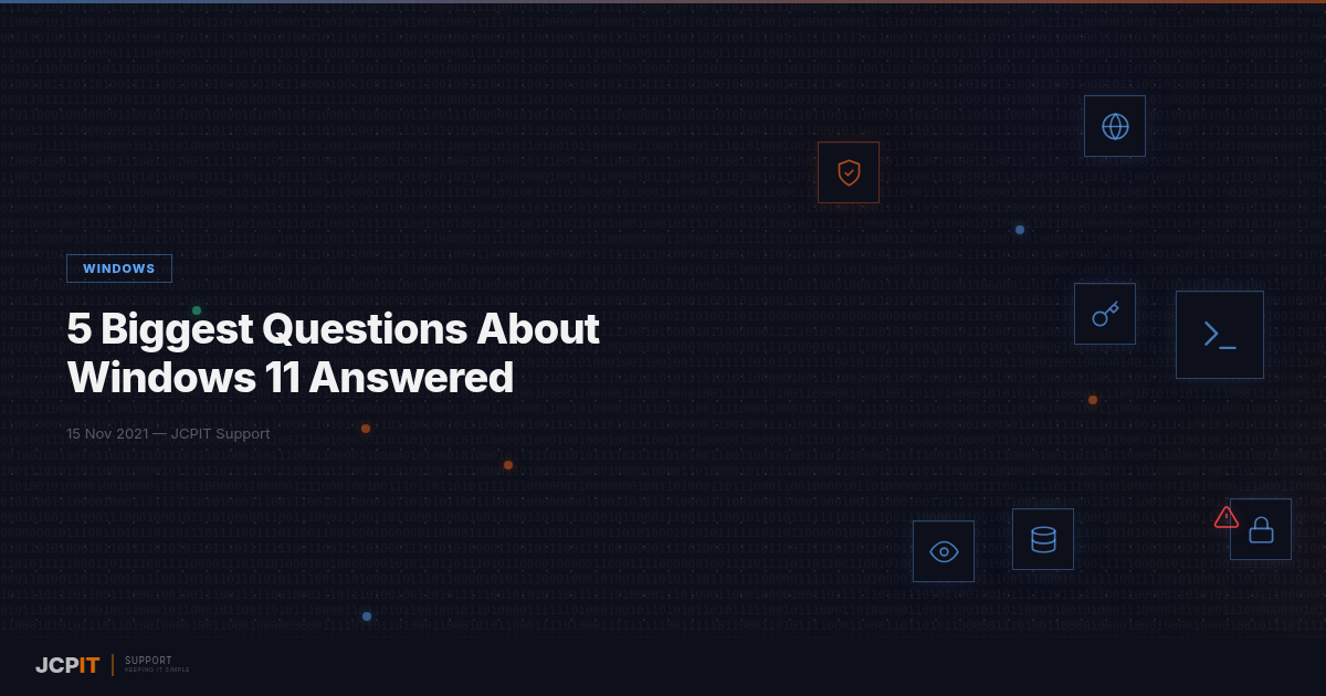 5 Biggest Questions About Windows 11 Answered
