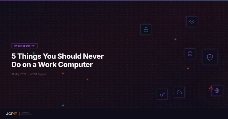 5 Things You Should Never Do on a Work Computer