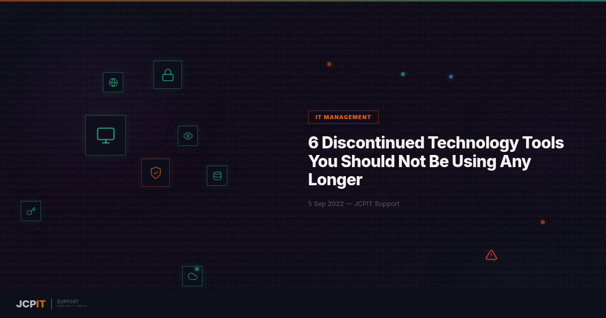 6 Discontinued Technology Tools You Should Not Be Using Any Longer