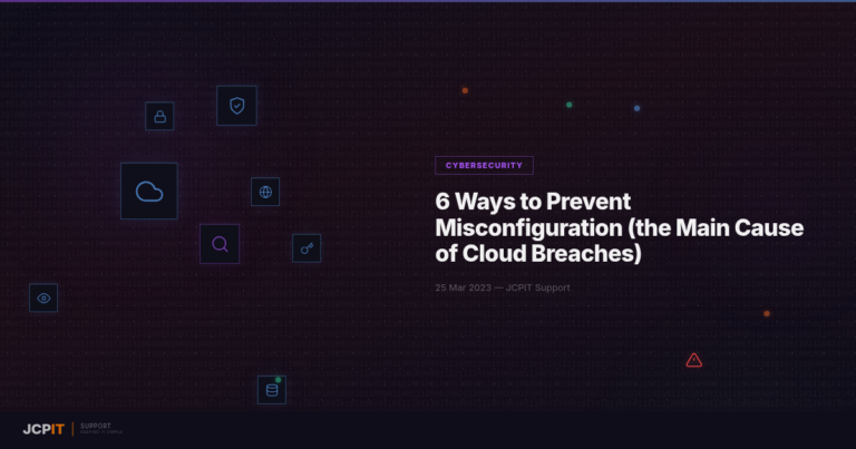 6 Ways to Prevent Misconfiguration (the Main Cause of Cloud Breaches)