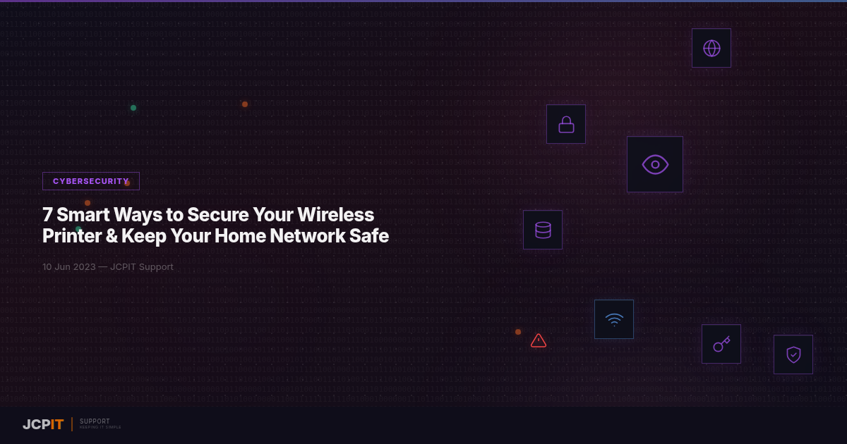 7 Smart Ways to Secure Your Wireless Printer & Keep Your Home Network Safe