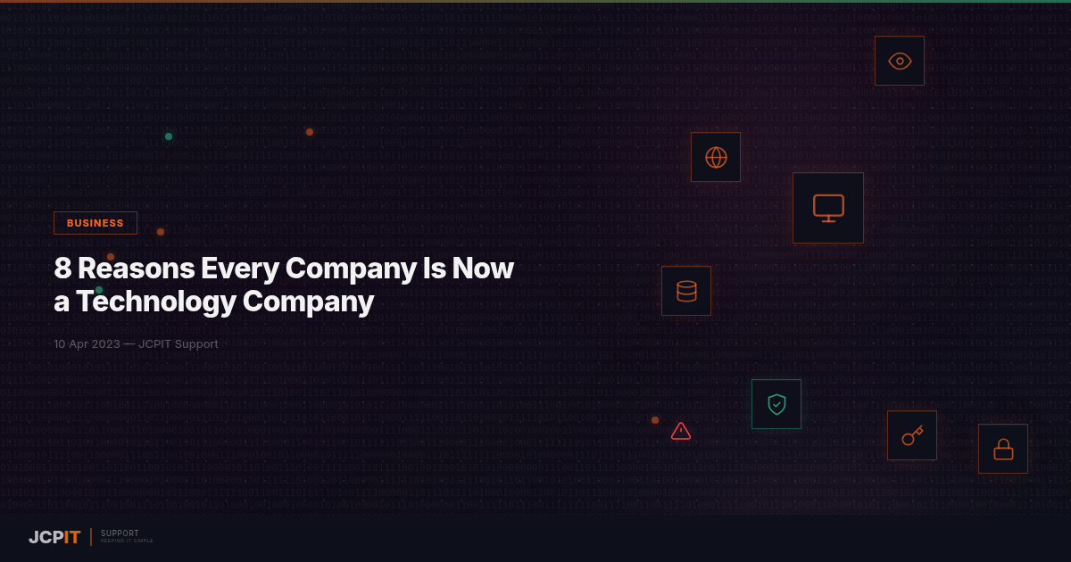 8 Reasons Every Company Is Now a Technology Company