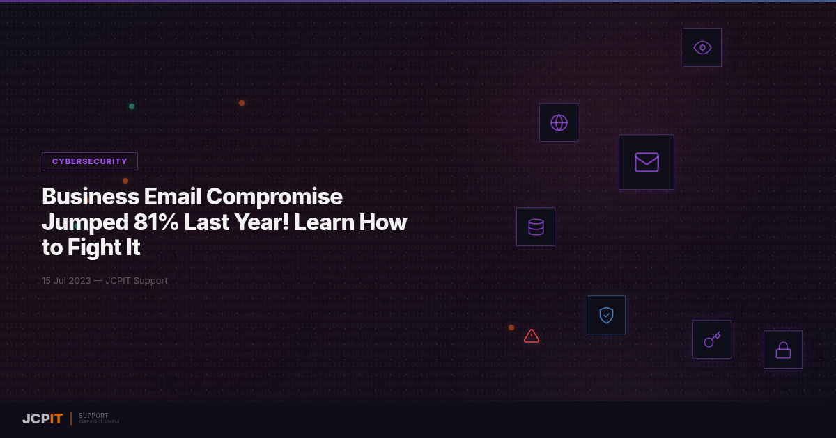 Business Email Compromise Jumped 81% Last Year! Learn How to Fight It