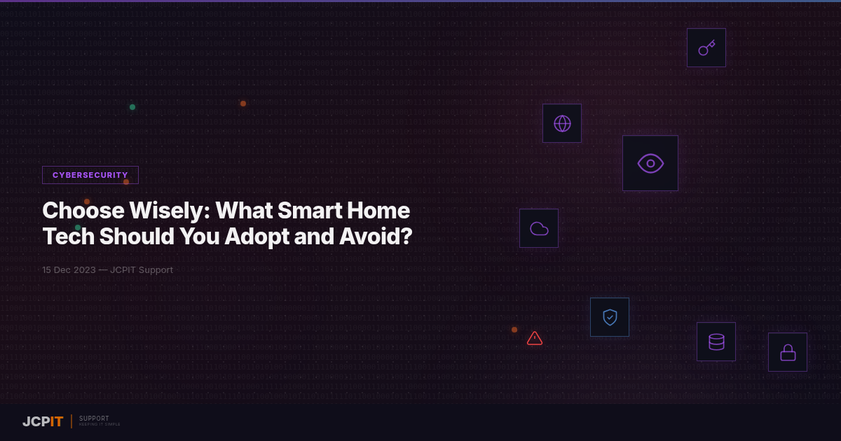 Choose Wisely: What Smart Home Tech Should You Adopt and Avoid?