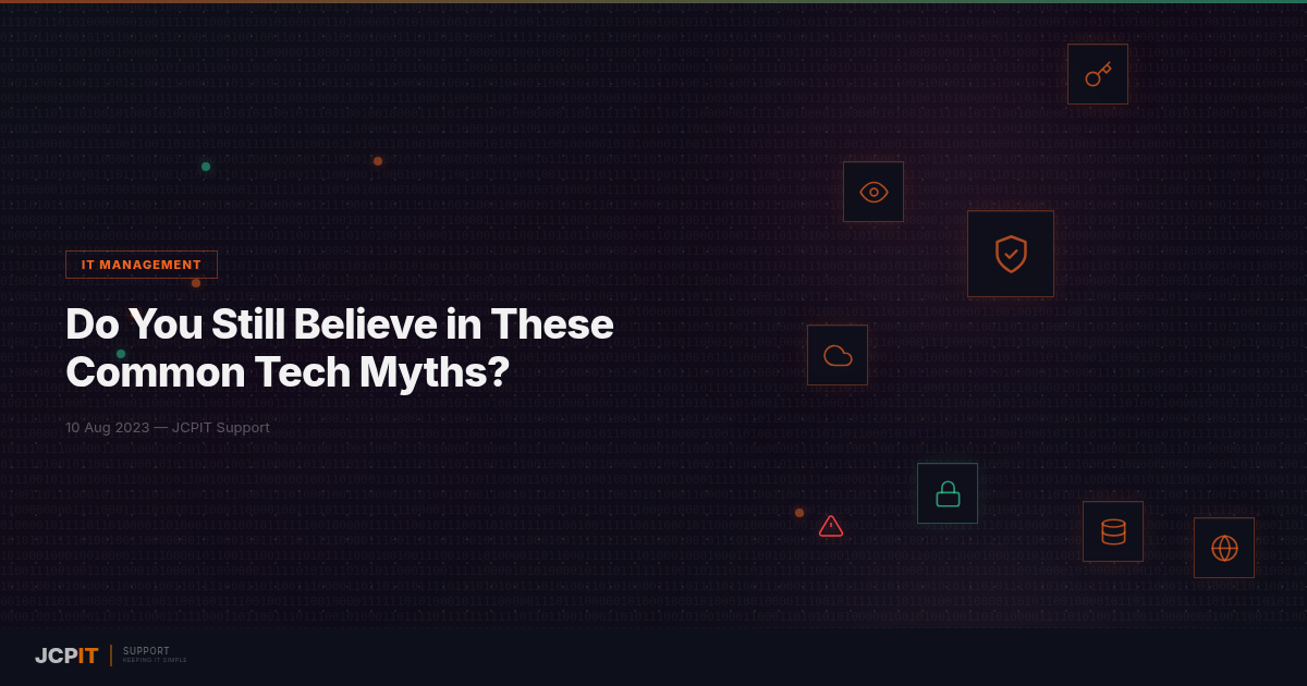 Do You Still Believe in These Common Tech Myths?