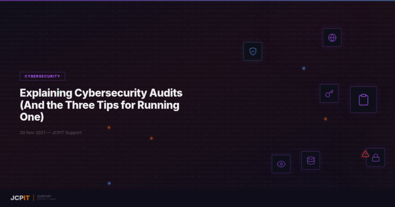 Explaining Cybersecurity Audits (And the Three Tips for Running One)