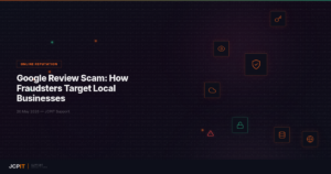 Google Review Scam: How Fraudsters Target Local Businesses — JCPIT Support