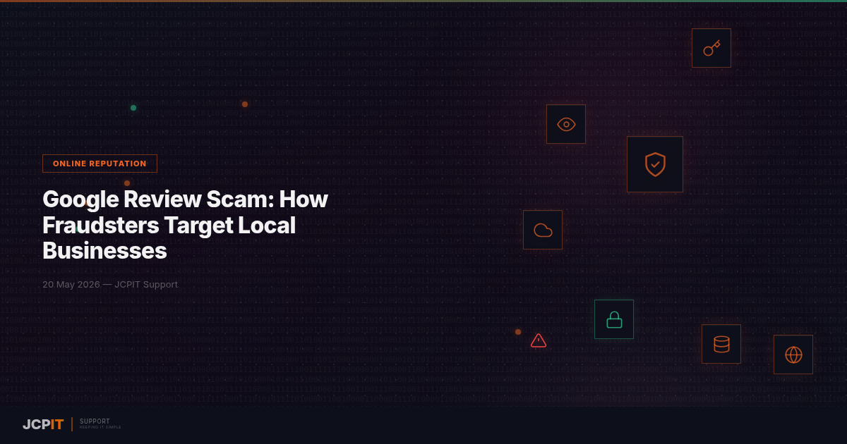 Google Review Scam: How Fraudsters Target Local Businesses — JCPIT Support