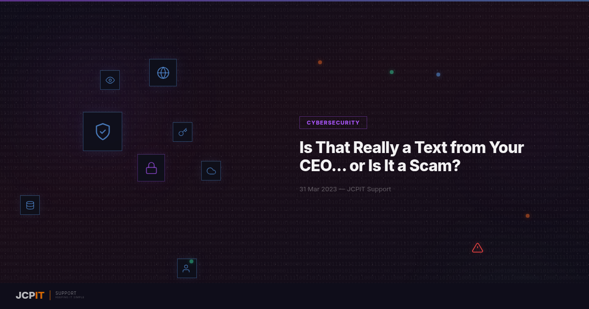 Is That Really a Text from Your CEO… or Is It a Scam?
