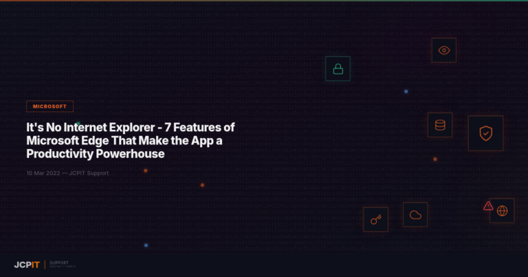 It's No Internet Explorer - 7 Features of Microsoft Edge That Make the App a Productivity Powerhouse