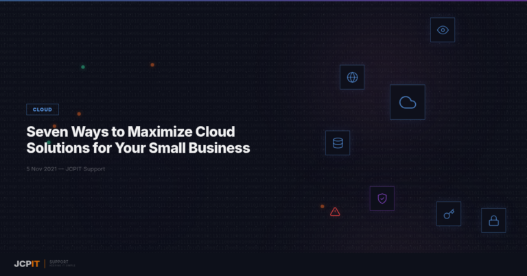 Seven Ways to Maximize Cloud Solutions for Your Small Business