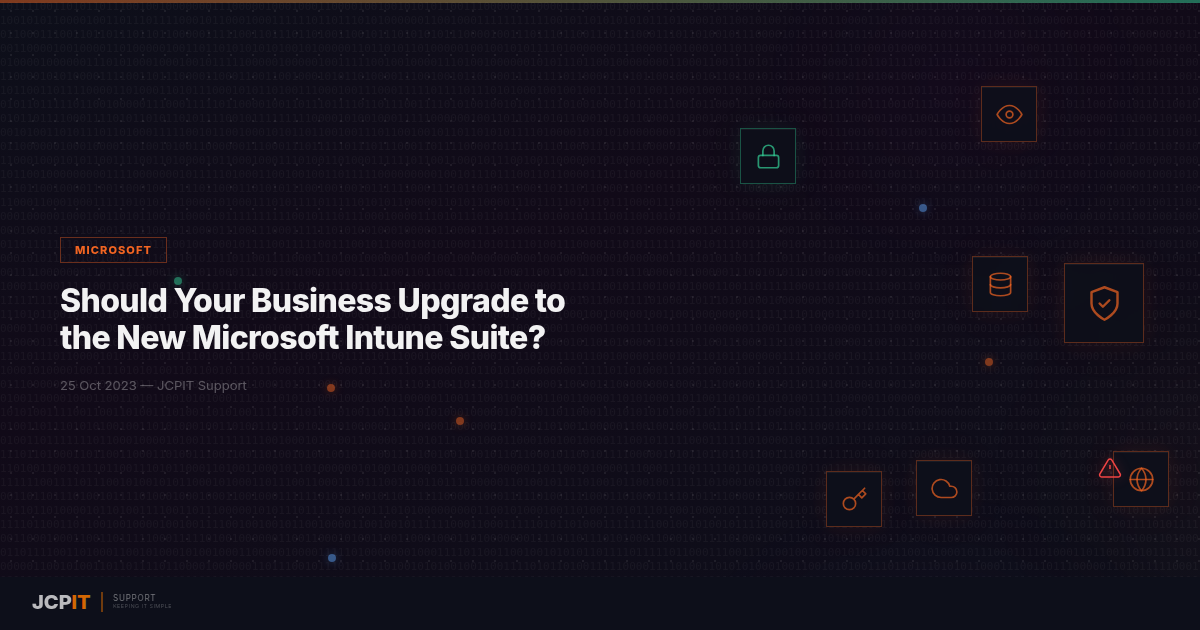 Should Your Business Upgrade to the New Microsoft Intune Suite?