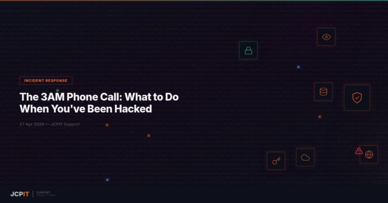 The 3AM Phone Call: What to Do When You've Been Hacked — JCPIT Support
