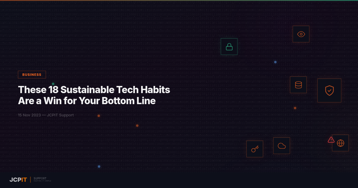 These 18 Sustainable Tech Habits Are a Win for Your Bottom Line