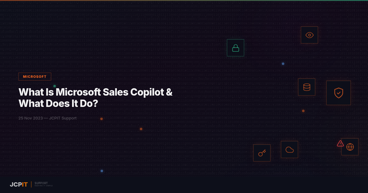 What Is Microsoft Sales Copilot & What Does It Do?