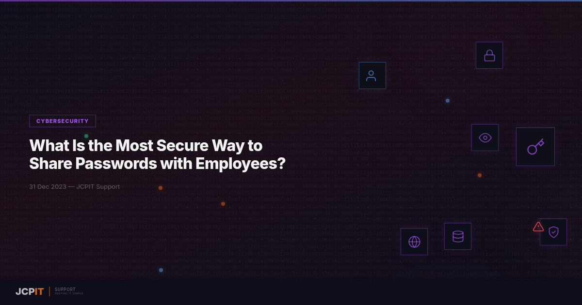 What Is the Most Secure Way to Share Passwords with Employees?