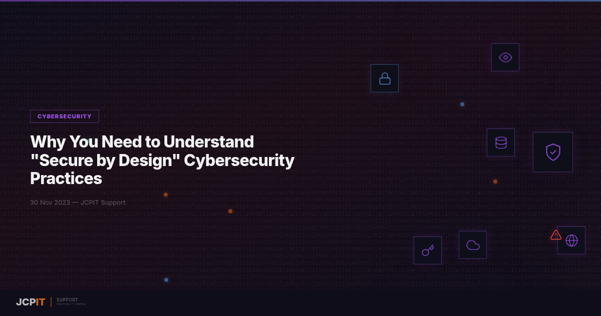 Why You Need to Understand "Secure by Design" Cybersecurity Practices