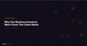 Why Your Business Insurance Won't Cover This Cyber Attack — JCPIT Support